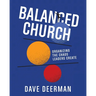 Balanced Church: Organizing the Chaos Leaders Create