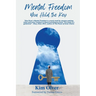 Mental Freedom: You Hold the Key