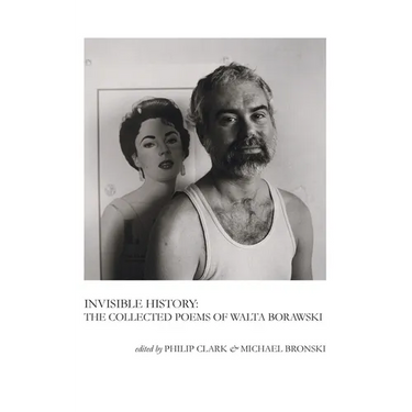 Invisible History: The Collected Poems of Walta Borawski