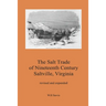 The Salt Trade of Nineteenth Century Saltville, Virginia