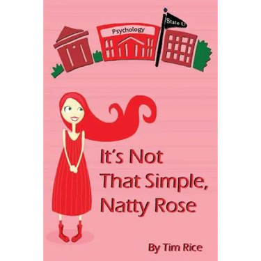It's Not That Simple, Natty Rose