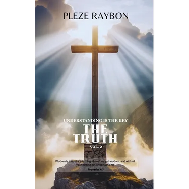 THE TRUTH VOL. 2 Understanding Is the Key: Understanding Is the Key