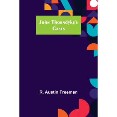 John Thorndyke's Cases