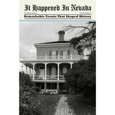 It Happened In Nevada: Remarkable Events That Shaped History