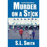Murder on a Stick: The Third Pete Culnane Mystery