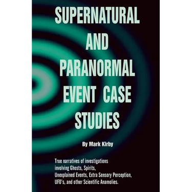 Supernatural and paranormal event case studies