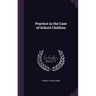 Practice in the Case of School Children