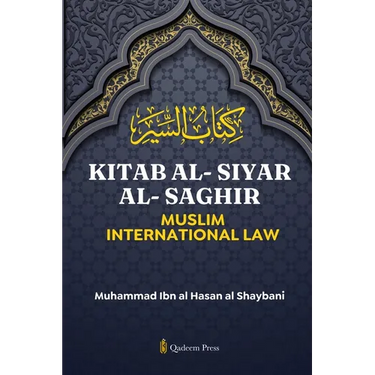 Kitab Al-Siyar Al-Saghir: Muslim International Law