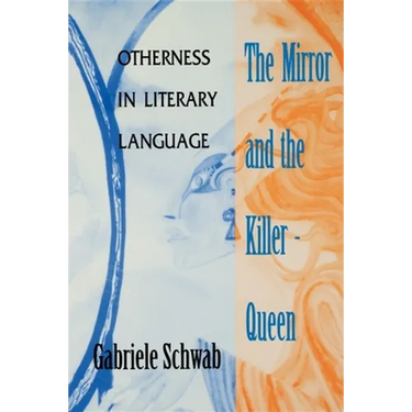 Mirror and the Killer-Queen: Otherness in Literary Language