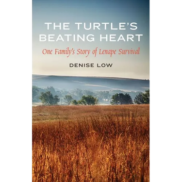The Turtle's Beating Heart: One Family's Story of Lenape Survival