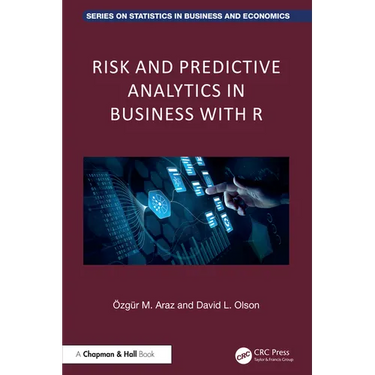Risk and Predictive Analytics in Business with R