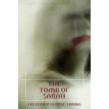 The Tomb of Sarah: A Classic Vampire Story