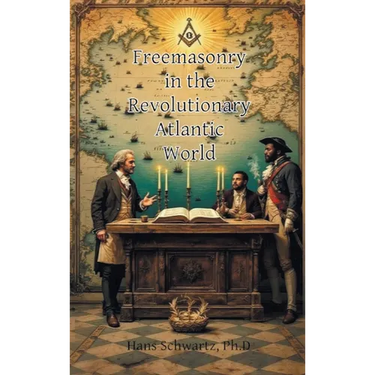 Freemasonry in the Revolutionary Atlantic World