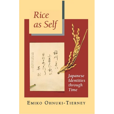 Rice as Self: Japanese Identities Through Time