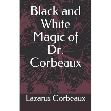 Black and White Magic of Dr. Corbeaux