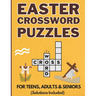 Easter Crossword Puzzles: Christian Easter Themed Crossword Book for Teens, Adults and Seniors Large-Print Cross Words Puzzle Book With Full Solution