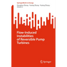 Flow-Induced Instabilities of Reversible Pump Turbines