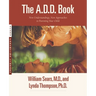 The A.D.D. Book: New Understandings, New Approaches to Parenting Your Child