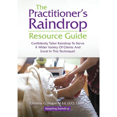 The Practitioner's Raindrop Resource Guide