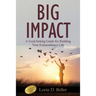 Big Impact: A Goal-Setting Guide for Building Your Extraordinary Life