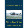 Bitter Medicine, A Doctor's Year in Vietnam