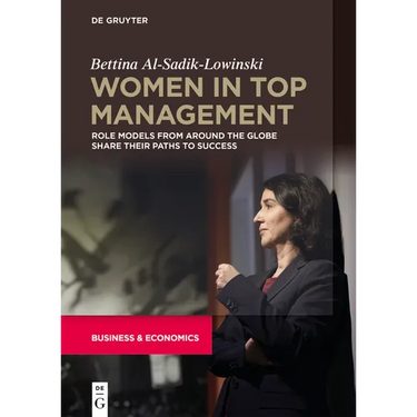 Women in Top Management: Role Models from Around the Globe Share Their Paths to Success