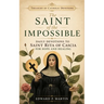 The Saint of the Impossible: Daily Devotions to Saint Rita of Cascia for Hope and Healing