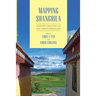 Mapping Shangrila: Contested Landscapes in the Sino-Tibetan Borderlands