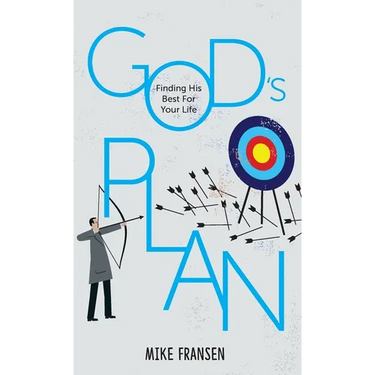 God's Plan: Finding His Best For Your Life