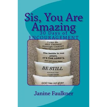 Sis, You Are Amazing: 30 Days of Encouragement