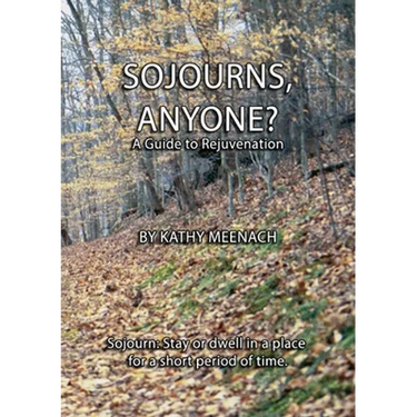 Sojourns, Anyone?: A Guide To Rejuvenation