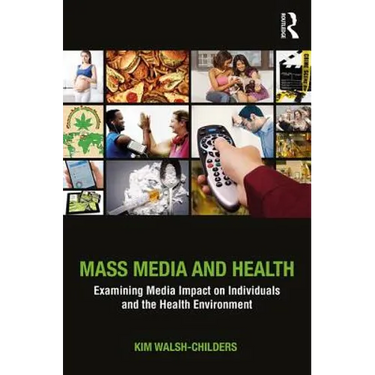 Mass Media and Health: Examining Media Impact on Individuals and the Health Environment