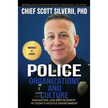 Police Organizations and Culture: Navigating Law Enforcement in Today's Hostile Environment