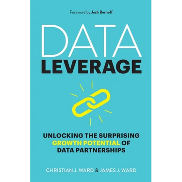 Data Leverage: Unlocking the Surprising Growth Potential of Data Partnerships