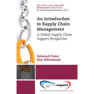 An Introduction to Supply Chain Management: A Global Supply Chain Support Perspective