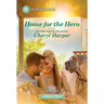 Home for the Hero: A Clean and Uplifting Romance