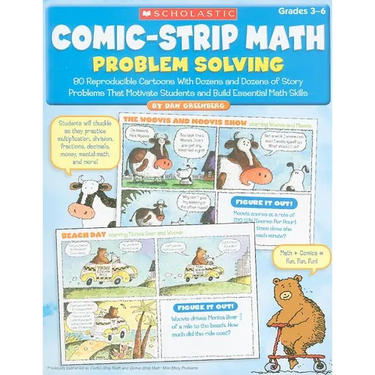 Comic-Strip Math: Problem Solving: 80 Reproducible Cartoons with Dozens and Dozens of Story Problems That Motivate Students and Build Essential Math S