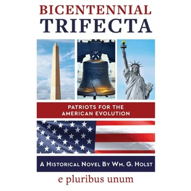 Bicentennial Trifecta: Patriots for the American Evolution