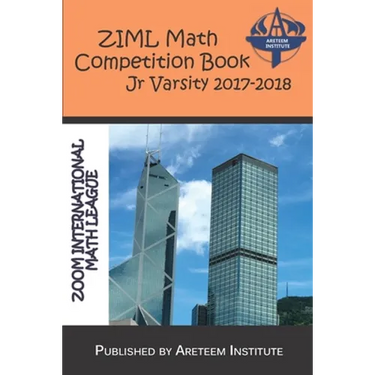 ZIML Math Competition Book Junior Varsity 2017-2018