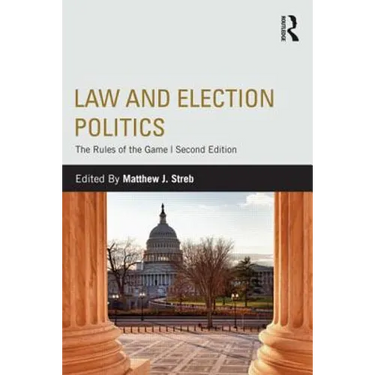 Law and Election Politics: The Rules of the Game