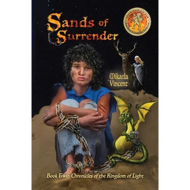 Sands of Surrender (Book 2: Chronicles of the Kingdom of Light)