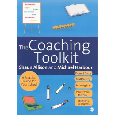 The Coaching Toolkit: A Practical Guide for Your School