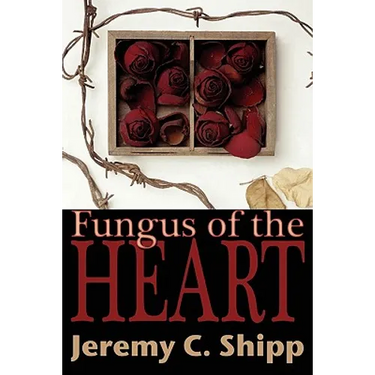 Fungus of the Heart