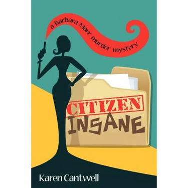 Citizen Insane: A Barbara Marr Murder Mystery