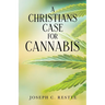 A Christian's Case for Cannabis