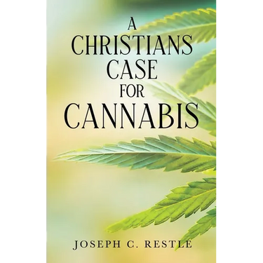 A Christian's Case for Cannabis