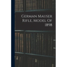 German Mauser Rifle, Model Of 1898