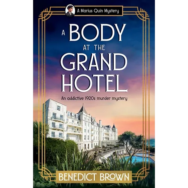 A Body at the Grand Hotel: An addictive 1920s murder mystery