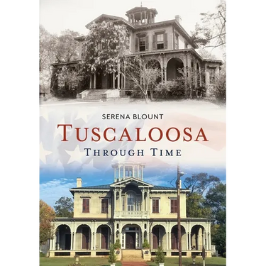 Tuscaloosa Through Time