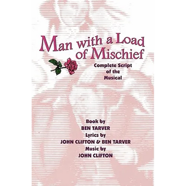 Man with a Load of Mischief: Complete Script of the Musical